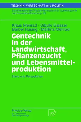 Menrad / Gaisser / Hüsing |  Gentechnik in der Landwirtschaft, Pflanzenzucht und Lebensmittelproduktion | Buch |  Sack Fachmedien