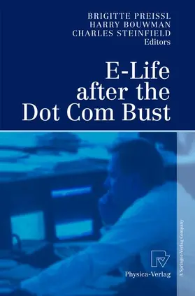 Preissl / Steinfield / Bouwman |  E-Life after the Dot Com Bust | Buch |  Sack Fachmedien