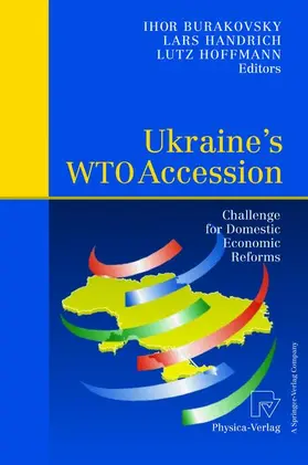 Burakovsky / Hoffmann / Handrich |  Ukraine's WTO Accession | Buch |  Sack Fachmedien