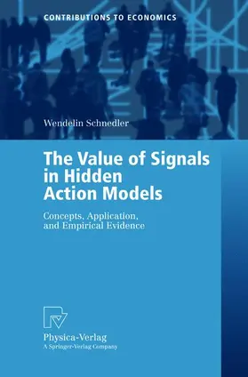 Schnedler |  The Value of Signals in Hidden Action Models | Buch |  Sack Fachmedien