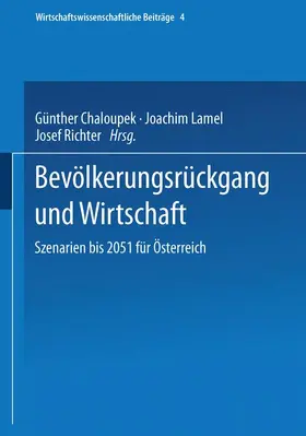 Chaloupek / Richter / Lamel |  Bevölkerungsrückgang und Wirtschaft | Buch |  Sack Fachmedien
