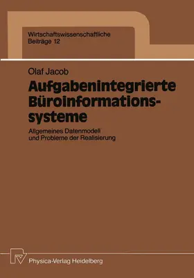 Jacob |  Aufgabenintegrierte Büroinformationssysteme | Buch |  Sack Fachmedien
