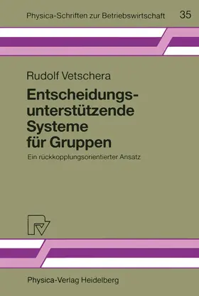 Vetschera |  Entscheidungsunterstützende Systeme für Gruppen | Buch |  Sack Fachmedien