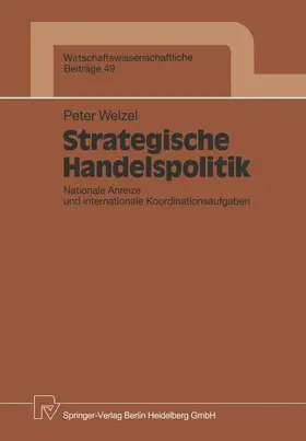Welzel |  Strategische Handelspolitik | Buch |  Sack Fachmedien