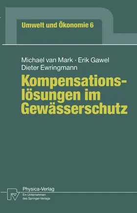 Mark / Ewringmann / Gawel |  Kompensationslösungen im Gewässerschutz | Buch |  Sack Fachmedien