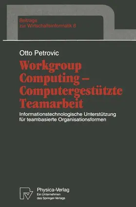 Petrovic |  Workgroup Computing - Computergestützte Teamarbeit | Buch |  Sack Fachmedien