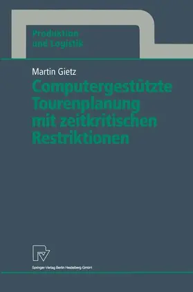 Gietz |  Computergestützte Tourenplanung mit zeitkritischen Restriktionen | Buch |  Sack Fachmedien