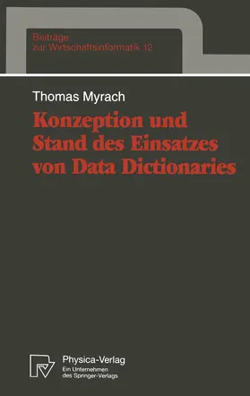 Myrach |  Konzeption und Stand des Einsatzes von Data Dictionaries | Buch |  Sack Fachmedien