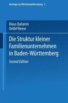 Keese / Ballarini |  Die Struktur kleiner Familienunternehmen in Baden-Württemberg | Buch |  Sack Fachmedien
