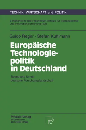 Kuhlmann / Reger |  Europäische Technologiepolitik in Deutschland | Buch |  Sack Fachmedien