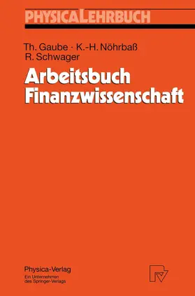 Gaube / Schwager / Nöhrbaß |  Arbeitsbuch Finanzwissenschaft | Buch |  Sack Fachmedien