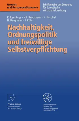 Rennings / Brockmann / Kühn |  Nachhaltigkeit, Ordnungspolitik und freiwillige Selbstverpflichtung | Buch |  Sack Fachmedien