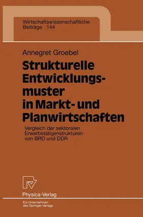 Groebel |  Strukturelle Entwicklungsmuster in Markt- und Planwirtschaften | Buch |  Sack Fachmedien