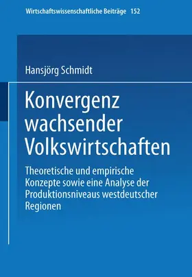 Schmidt |  Konvergenz wachsender Volkswirtschaften | Buch |  Sack Fachmedien