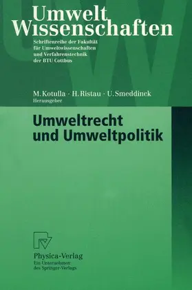 Kotulla / Smeddinck / Ristau |  Umweltrecht und Umweltpolitik | Buch |  Sack Fachmedien