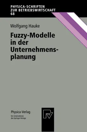 Hauke |  Fuzzy-Modelle in der Unternehmensplanung | Buch |  Sack Fachmedien