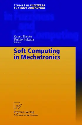Hirota / Fukuda |  Soft Computing in Mechatronics | Buch |  Sack Fachmedien