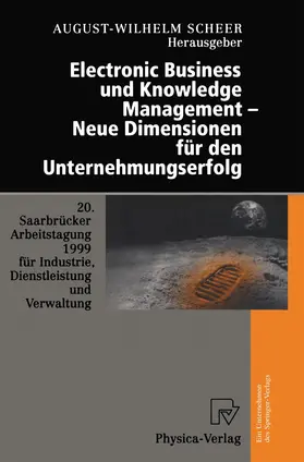 Scheer |  Electronic Business und Knowledge Management - Neue Dimensionen für den Unternehmungserfolg | Buch |  Sack Fachmedien