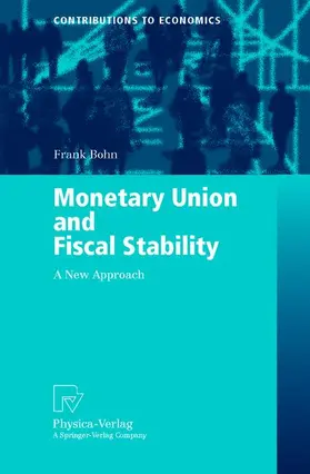 Bohn |  Monetary Union and Fiscal Stability | Buch |  Sack Fachmedien