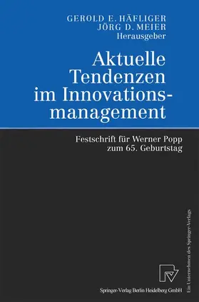 Meier / Häfliger |  Aktuelle Tendenzen im Innovationsmanagement | Buch |  Sack Fachmedien