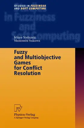 Sakawa / Nishizaki |  Fuzzy and Multiobjective Games for Conflict Resolution | Buch |  Sack Fachmedien