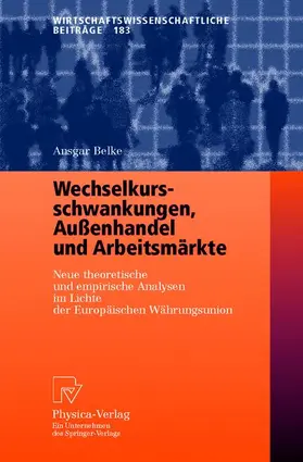Belke |  Wechselkursschwankungen, Außenhandel und Arbeitsmärkte | Buch |  Sack Fachmedien