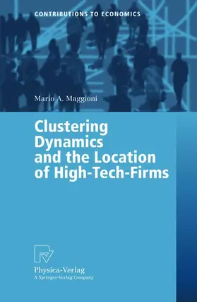 Maggioni |  Clustering Dynamics and the Location of High-Tech-Firms | Buch |  Sack Fachmedien