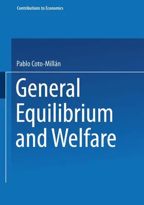 Coto-Millán | General Equilibrium and Welfare | Buch | 978-3-7908-1491-0 | sack.de