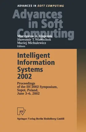 Klopotek / Michalewicz / Wierzchon |  Intelligent Information Systems 2002 | Buch |  Sack Fachmedien