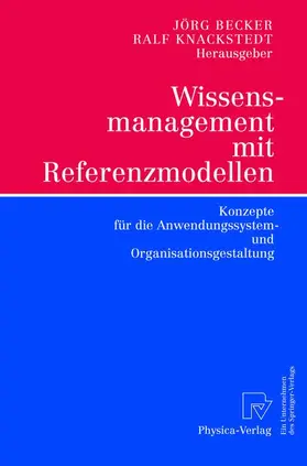 Knackstedt / Becker |  Wissensmanagement mit Referenzmodellen | Buch |  Sack Fachmedien