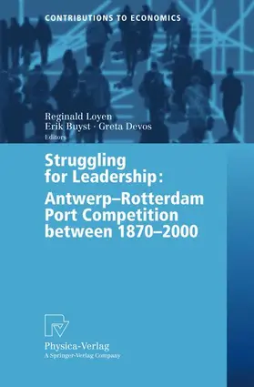 Loyen / Devos / Buyst |  Struggling for Leadership: Antwerp-Rotterdam Port Competition between 1870 ¿2000 | Buch |  Sack Fachmedien