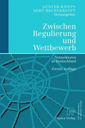 Brunekreeft / Knieps |  Zwischen Regulierung und Wettbewerb | Buch |  Sack Fachmedien