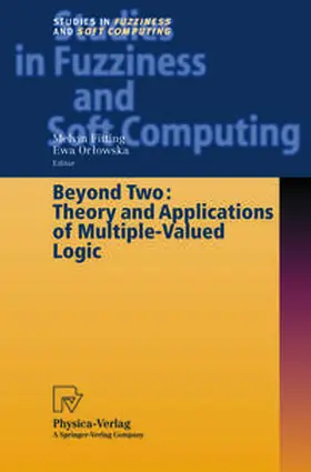 Fitting / Orlowska |  Beyond Two: Theory and Applications of Multiple-Valued Logic | eBook | Sack Fachmedien