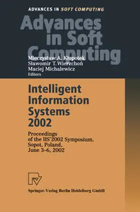 Klopotek / Wierzchon / Michalewicz |  Intelligent Information Systems 2002 | eBook | Sack Fachmedien