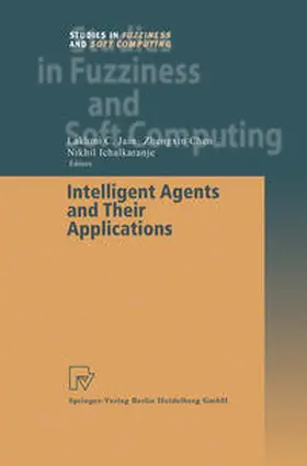 Chen / Ichalkaranje |  Intelligent Agents and Their Applications | eBook | Sack Fachmedien