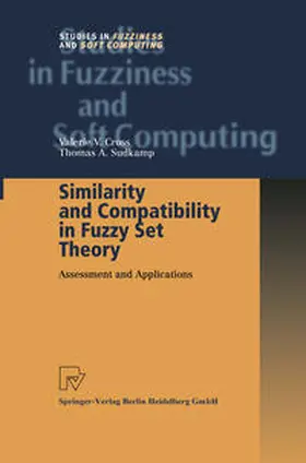 Cross / Sudkamp |  Similarity and Compatibility in Fuzzy Set Theory | eBook | Sack Fachmedien