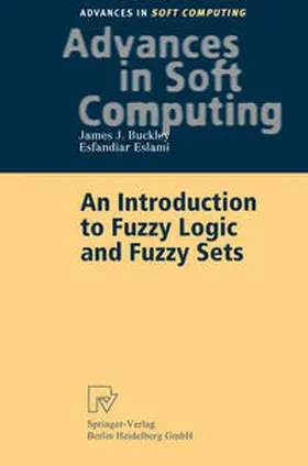 Buckley / Eslami | An Introduction to Fuzzy Logic and Fuzzy Sets | E-Book | sack.de