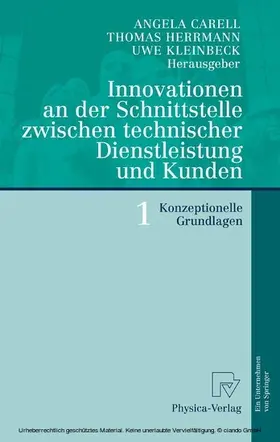 Carell / Herrmann / Kleinbeck | Innovationen an der Schnittstelle zwischen technischer Dienstleistung und Kunden 1 | E-Book | sack.de