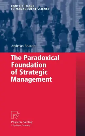 Rasche | The Paradoxical Foundation of Strategic Management | E-Book | sack.de