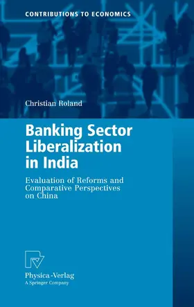 Roland |  Banking Sector Liberalization in India | eBook | Sack Fachmedien