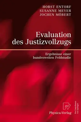 Entorf / Möbert / Meyer |  Evaluation des Justizvollzugs | Buch |  Sack Fachmedien