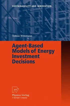 Wittmann |  Agent-Based Models of Energy Investment Decisions | Buch |  Sack Fachmedien