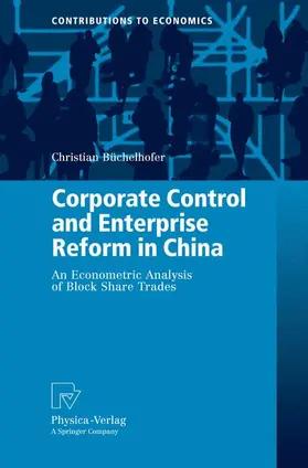 Büchelhofer |  Corporate Control and Enterprise Reform in China | Buch |  Sack Fachmedien