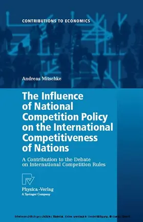 Mitschke | The Influence of National Competition Policy on the International Competitiveness of Nations | E-Book | sack.de