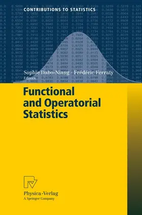 Ferraty / Dabo-Niang |  Functional and Operatorial Statistics | Buch |  Sack Fachmedien