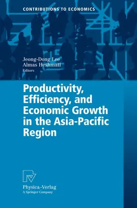 Lee / Heshmati |  Productivity, Efficiency, and Economic Growth in the Asia-Pacific Region | Buch |  Sack Fachmedien