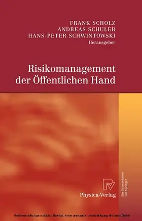 Scholz / Schuler / Schwintowski |  Risikomanagement der Öffentlichen Hand | eBook | Sack Fachmedien