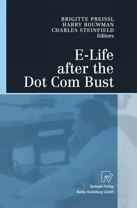 Preissl / Steinfield / Bouwman |  E-Life after the Dot Com Bust | Buch |  Sack Fachmedien