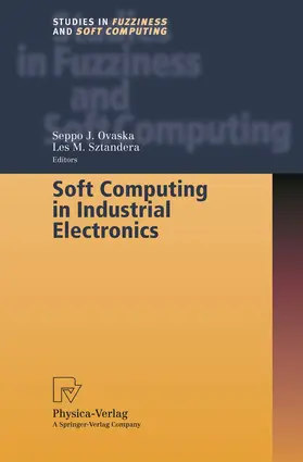 Sztandera / Ovaska |  Soft Computing in Industrial Electronics | Buch |  Sack Fachmedien
