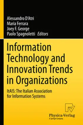 D'Atri / Spagnoletti / Ferrara |  Information Technology and Innovation Trends in Organizations | Buch |  Sack Fachmedien
